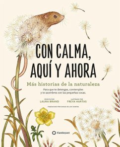 Cover Con calma, aquí y ahora: Más historias de la naturaleza