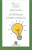 El pensar como ciencia El pensar como ciencia