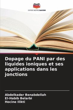 Dopage du PANI par des liquides ioniques et ses applications dans les jonctions - Benabdellah, Abdelkader;Belarbi, El-Habib;Ilikti, Hocine