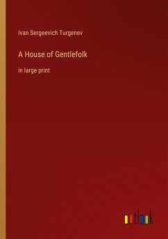 A House of Gentlefolk - Turgenev, Ivan Sergeevich