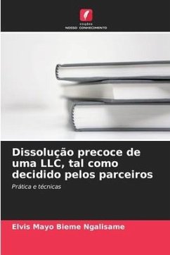 Dissolução precoce de uma LLC, tal como decidido pelos parceiros - Mayo Bieme Ngalisame, Elvis