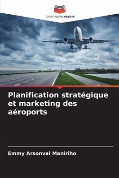 Planification stratégique et marketing des aéroports - Maniriho, Emmy Arsonval