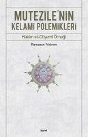 Mutezilenin Kelami Polemikleri - Yildirim, Ramazan