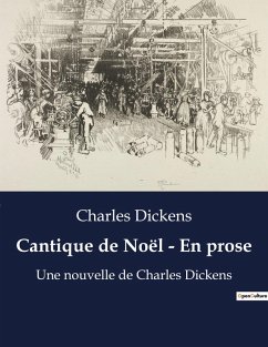 Cantique de Noël - En prose - Dickens, Charles