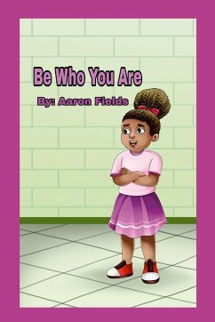 Be Who You Are - Fields, Aaron