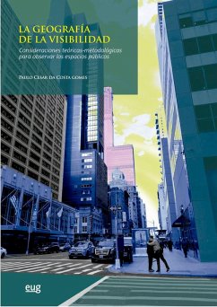 Cover La geografía de la visibilidad : consideraciones teóricas-metodológicas para observar los espacios públicos
