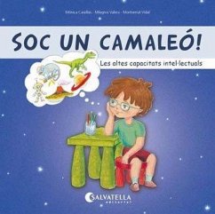 Soc un camaleó! Les altes capacitats intel.lectuals - Casellas Sanahuja, Mònica; Valera Sanz, Milagros