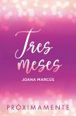 Tres meses (Meses a tu lado 3)