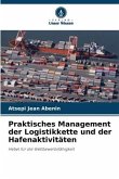 Praktisches Management der Logistikkette und der Hafenaktivitäten