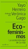 Eco-feminismos: la sostenibilidad de la vida