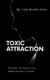Toxic Attraction (eBook, ePUB)