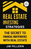 Real Estate Investing Strategies: The Secret to Financial Independence with Real Estate (eBook, ePUB)