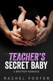 Teacher's Secret Baby (This Secret Baby, #6) (eBook, ePUB) Teacher's Secret Baby (This Secret Baby, #6) (eBook, ePUB)