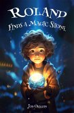 Roland Finds a Magic Stone (eBook, ePUB)