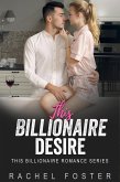 This Billionaire's Desire (eBook, ePUB) This Billionaire's Desire (eBook, ePUB)