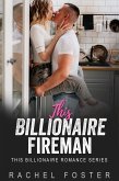 This Billionaire's Fireman (eBook, ePUB) This Billionaire's Fireman (eBook, ePUB)