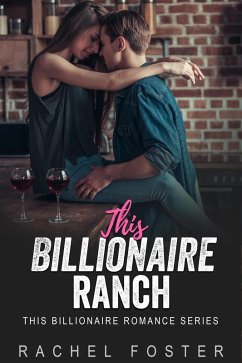 This Billionaire's Ranch (eBook, ePUB) - Foster, Rachel