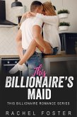 This Billionaire's Maid (eBook, ePUB)