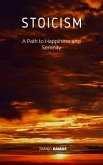 Stoicism: A Path to Happiness and Serenity (eBook, ePUB)