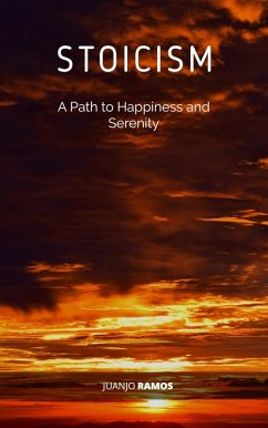 Cover Stoicism: A Path to Happiness and Serenity (eBook, ePUB)