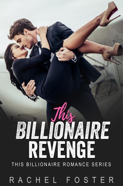 This Billionaire's Revenge (eBook, ePUB)
