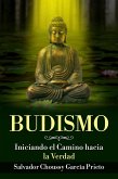 Budismo: Iniciando el Camino hacia la Verdad (eBook, ePUB)