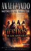 Analizando Notas en el Libro de los Hechos: Un Viaje de Continuación en la Obra de Jesús (Notas en el Nuevo Testamento, #5) (eBook, ePUB)