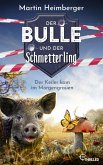 Der Bulle und der Schmetterling - Der Keiler kam im Morgengrauen (eBook, ePUB)
