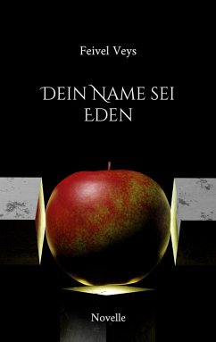 Dein Name sei Eden (eBook, ePUB) - Veys, Feivel
