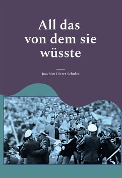 All das von dem sie wüsste (eBook, ePUB) - Schulze, Joachim Dieter