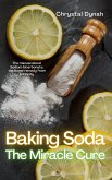 Baking Soda: The Miracle Cure (eBook, ePUB)