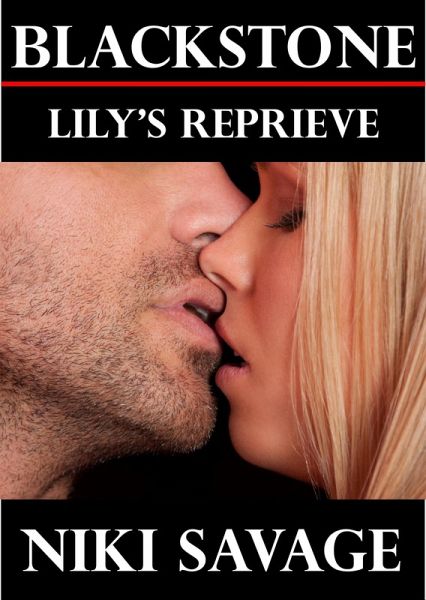 Blackstone: Lily's Reprieve (The Blackstone Chronicles, #1) (eBook, ePUB)