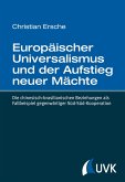 Europäischer Universalismus und der Aufstieg neuer Mächte (eBook, PDF)