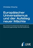 Europäischer Universalismus und der Aufstieg neuer Mächte (eBook, ePUB)