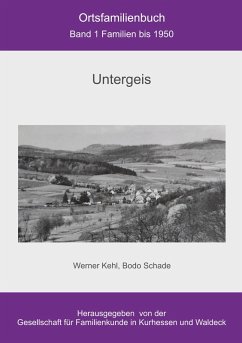 Ortsfamilienbuch Untergeis (eBook, PDF) - Schade, Bodo; Kehl, Werner