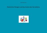 Natürliche Mengen und das Axiom des Verstehens. (eBook, ePUB) Natürliche Mengen und das Axiom des Verstehens. (eBook, ePUB)