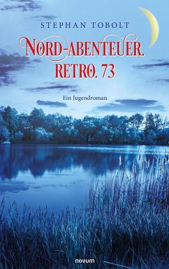 Nord-Abenteuer. Retro. 73 (eBook, ePUB) - Tobolt, Stephan
