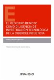 El registro remoto como diligencia de investigación tecnológica de la ciberdelincuencia (eBook, ePUB)