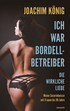 Ich war Bordellbetreiber (eBook, ePUB) - König, Joachim