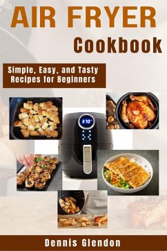Air Fryer Cookbook (eBook, ePUB) - Glendon, Dennis