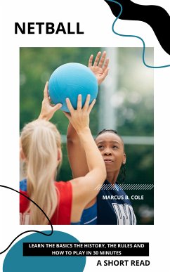 Netball (eBook, ePUB) - B. Cole, Marcus