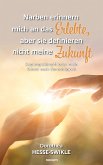 Narben erinnern mich an das Erlebte, aber sie definieren nicht meine Zukunft (eBook, ePUB)