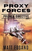 Proxy Forces (Prionen Directive, #2) (eBook, ePUB)