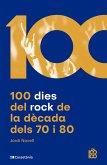 100 dies del rock de la dècada dels 70 i 80 (eBook, ePUB)