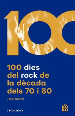 100 dies del rock de la dècada dels 70 i 80 (eBook, ePUB) - Novell, Jordi