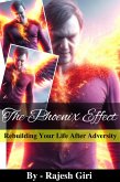 The Phoenix Effect: Rebuilding Your Life After Adversity (eBook, ePUB)