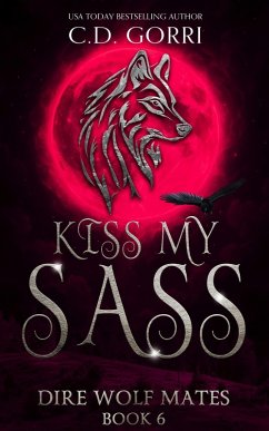 Cover Kiss My Sass (Dire Wolf Mates, #6) (eBook, ePUB)