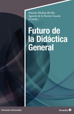 Futuro de la Didáctica General (eBook, ePUB) - Medina Rivilla, Antonio; De la Herrán Gascón, Agustín