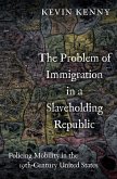 The Problem of Immigration in a Slaveholding Republic (eBook, ePUB)