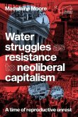 Water struggles as resistance to neoliberal capitalism (eBook, ePUB)